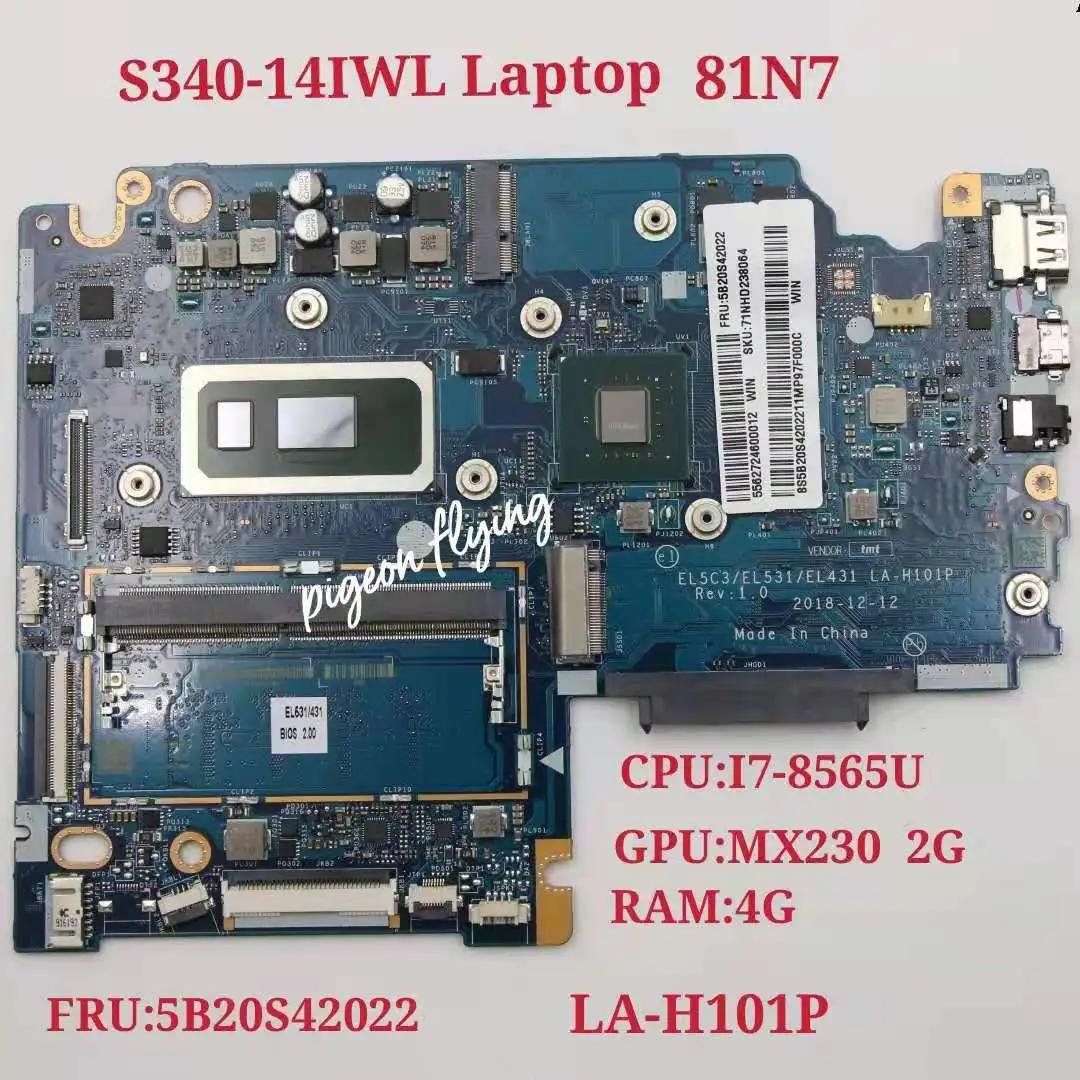  S340-14IWL Ʈ , 81N7 MB W/ I7-8565U 4GB RAM GPU MX230 2G LA-H101P FRU 5B20S42022 100% ׽Ʈ Ϸ
